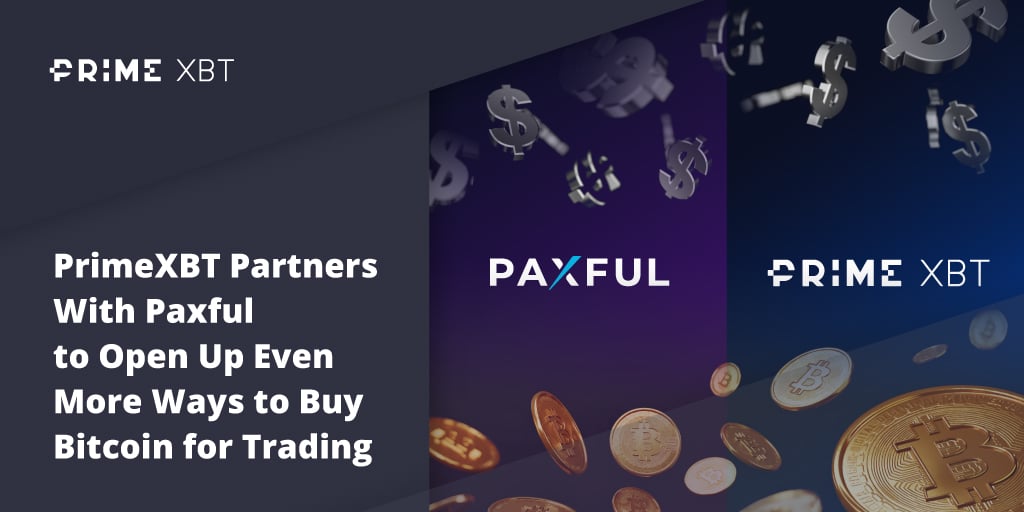 Exnes Market View Partners With Paxful to Open Up Even More Ways to Buy Bitcoin for Trading - Blog Primexbt paxful